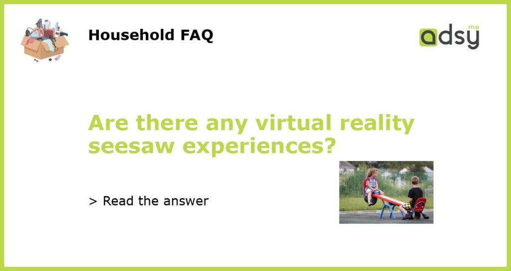 Are there any virtual reality seesaw experiences featured