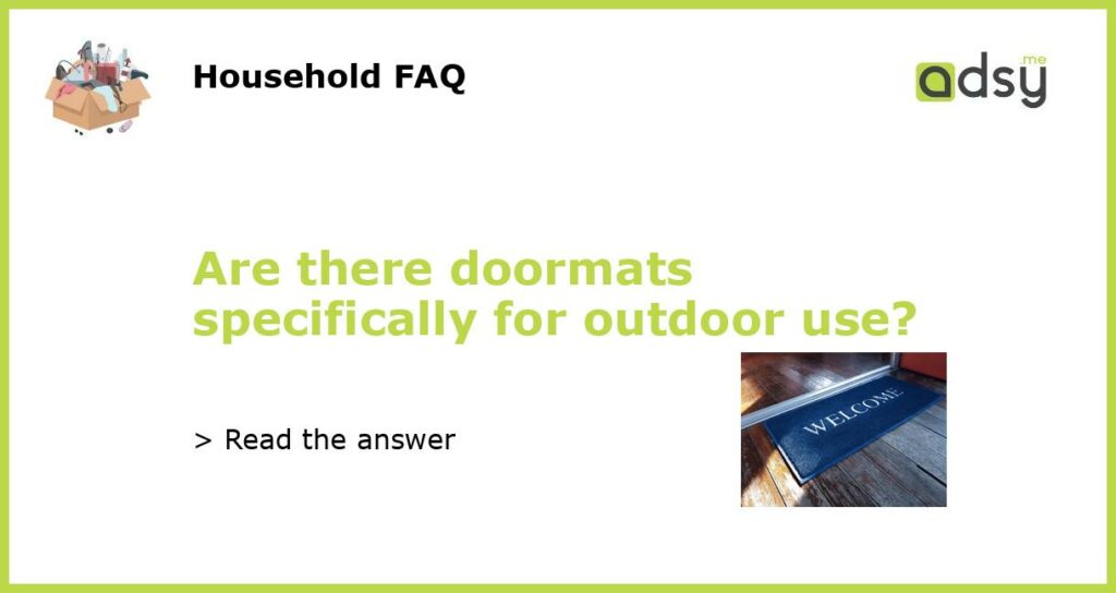 Are there doormats specifically for outdoor use featured