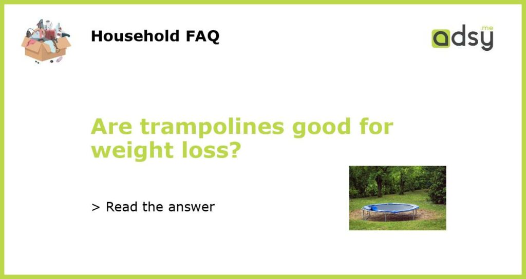 Are trampolines good for weight loss featured
