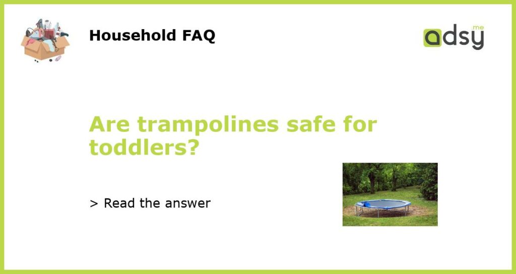 Are trampolines safe for toddlers featured