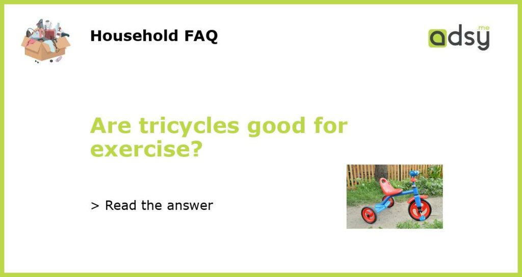 Are tricycles good for exercise featured