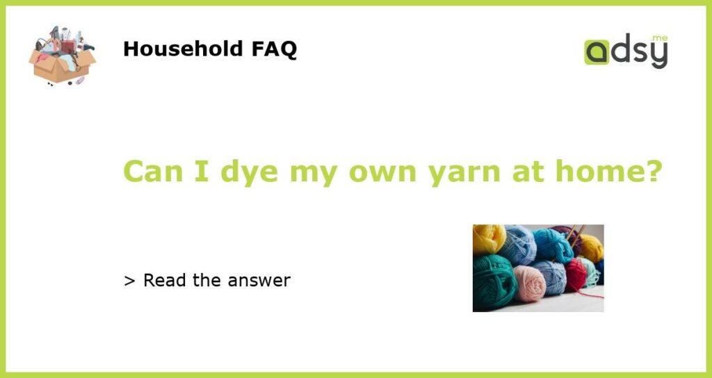 Can I dye my own yarn at home featured