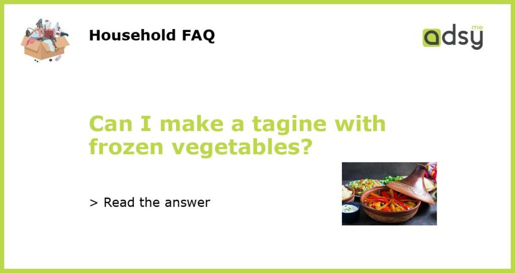 Can I make a tagine with frozen vegetables featured