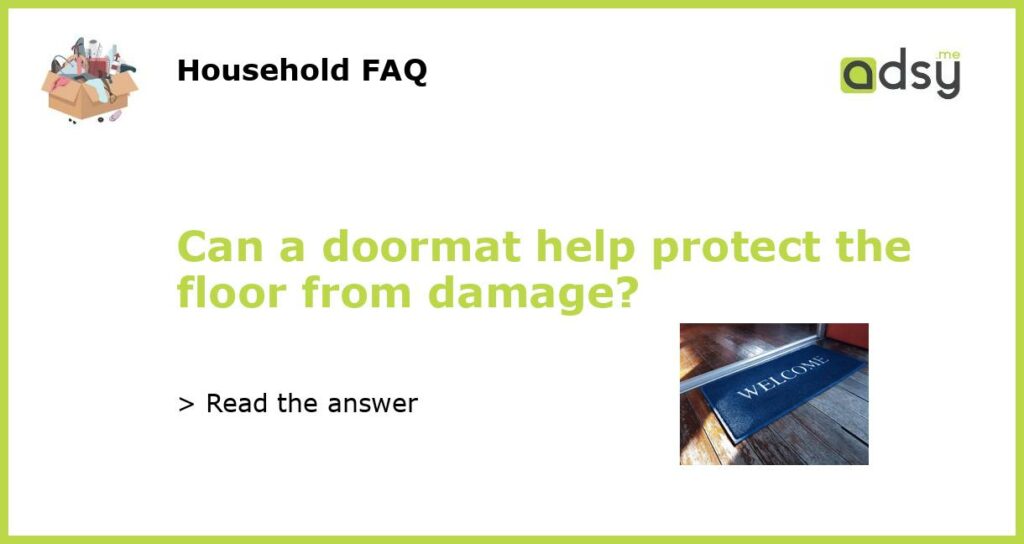 Can a doormat help protect the floor from damage featured