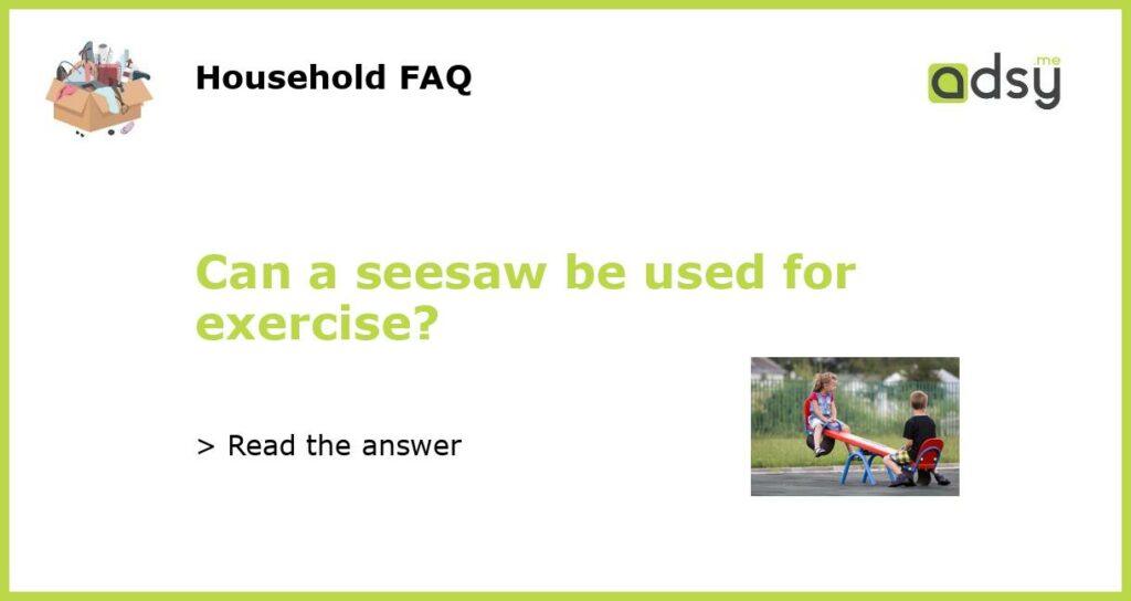 Can a seesaw be used for exercise featured