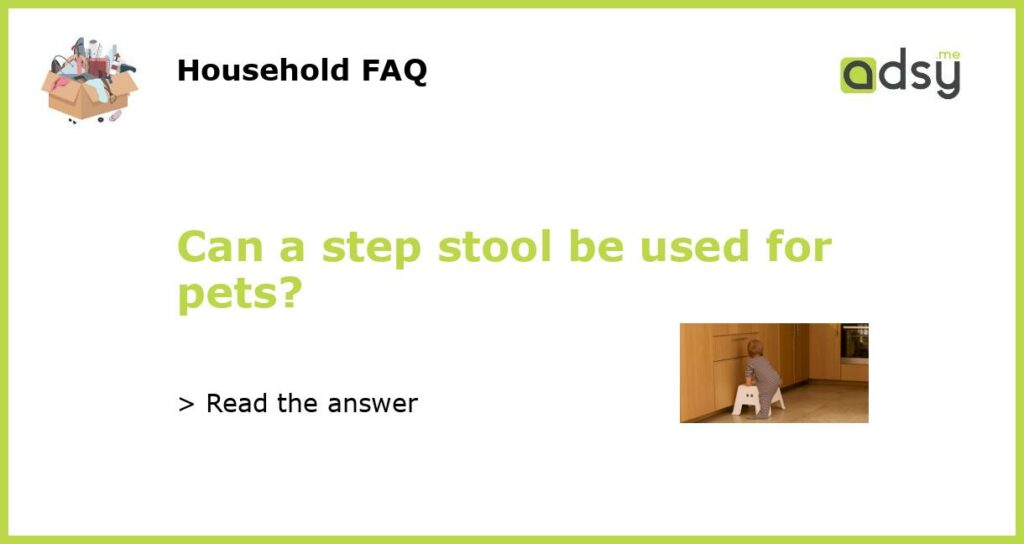 Can a step stool be used for pets featured