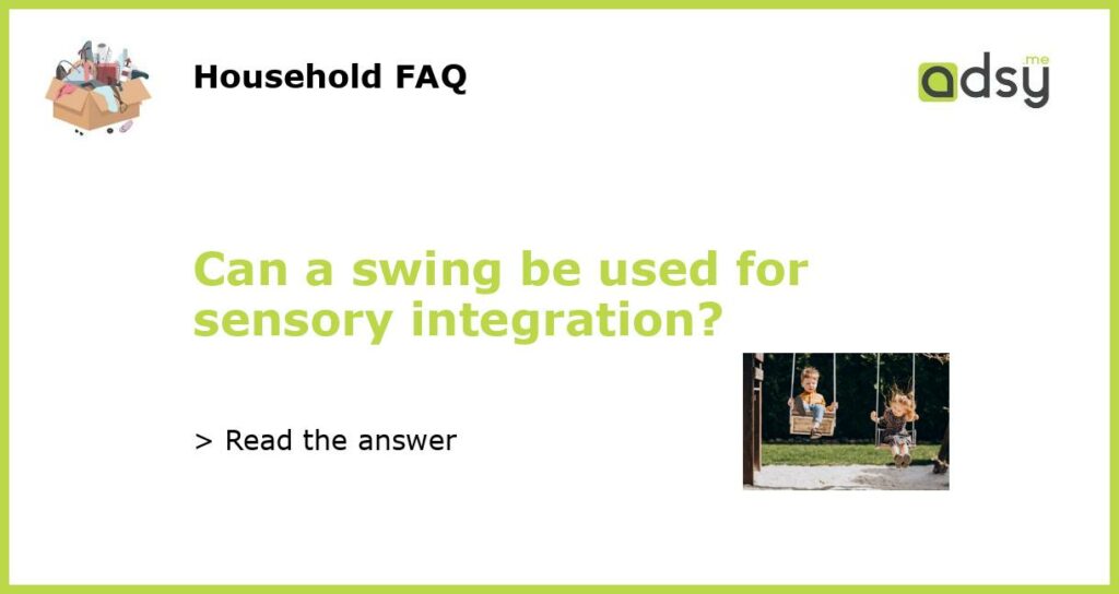 Can a swing be used for sensory integration featured