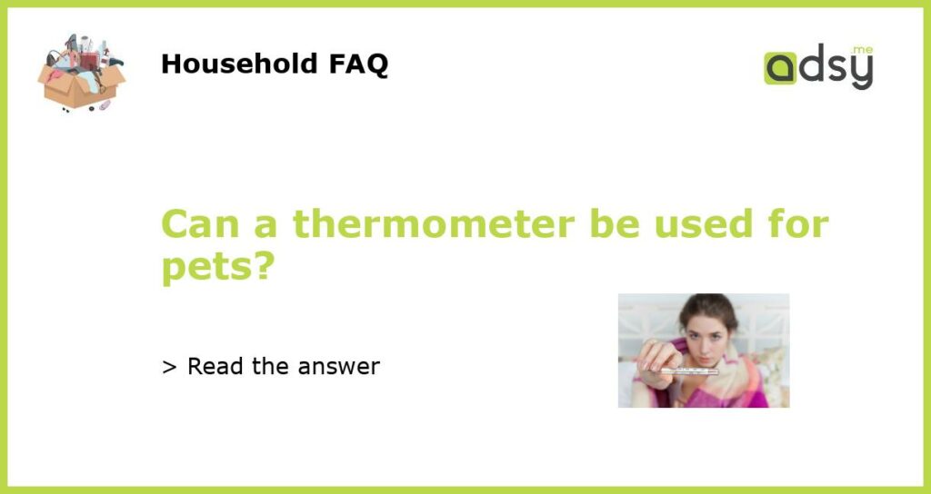 Can a thermometer be used for pets featured