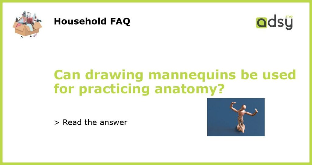 Can drawing mannequins be used for practicing anatomy featured
