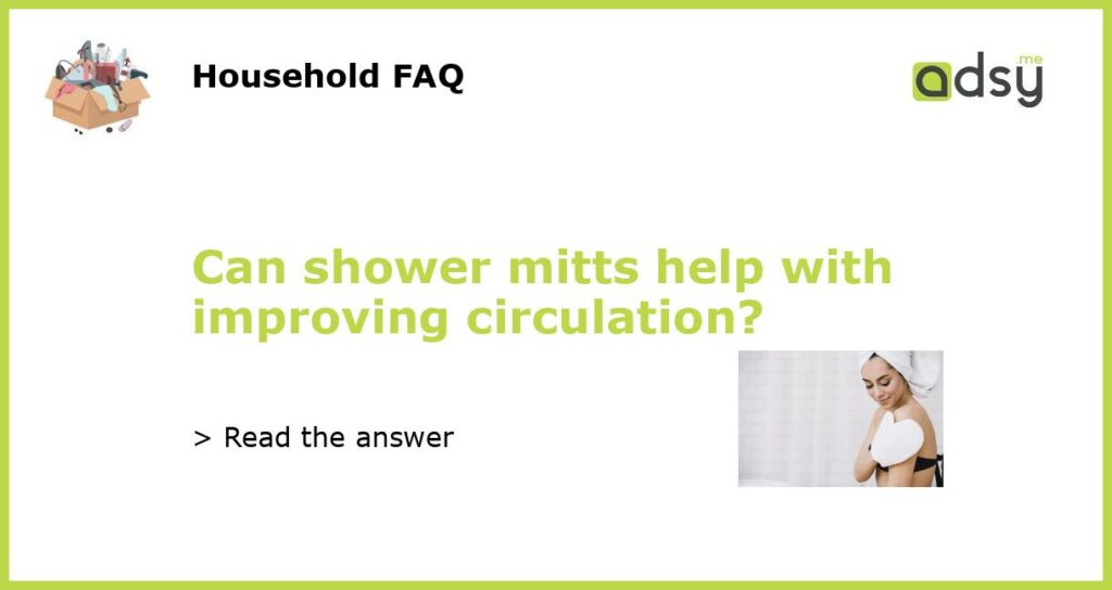 Can shower mitts help with improving circulation featured