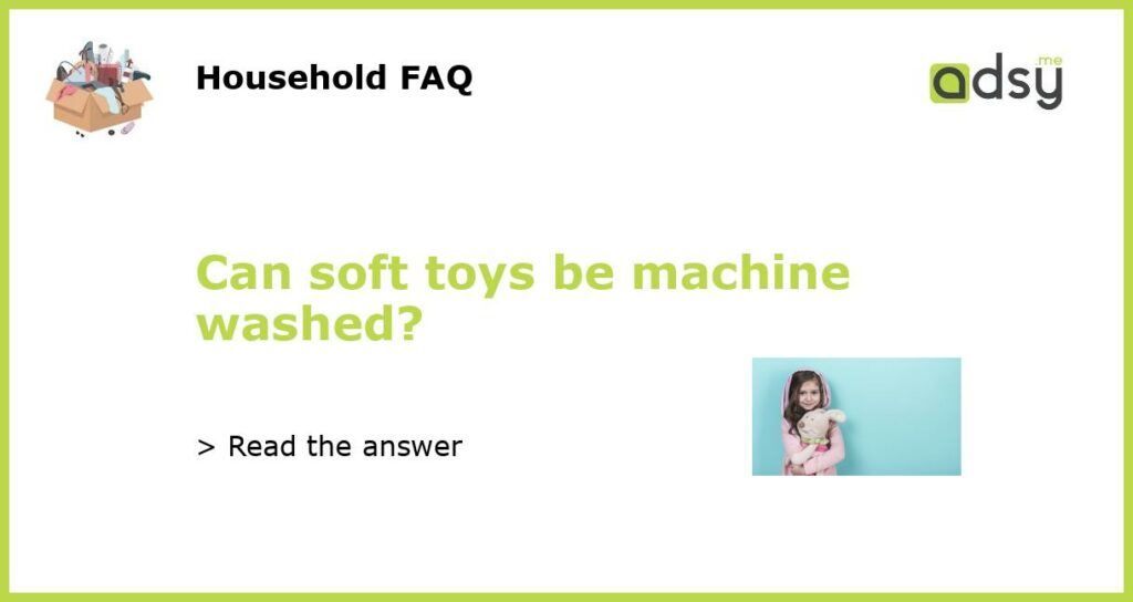 Can soft toys be machine washed featured