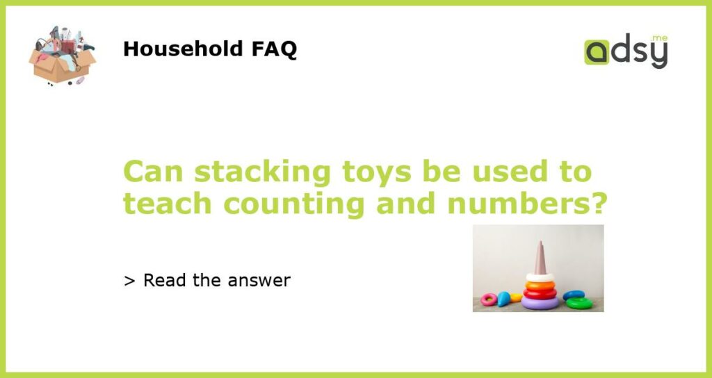 Can stacking toys be used to teach counting and numbers featured