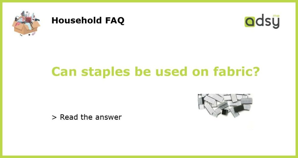 Can staples be used on fabric featured