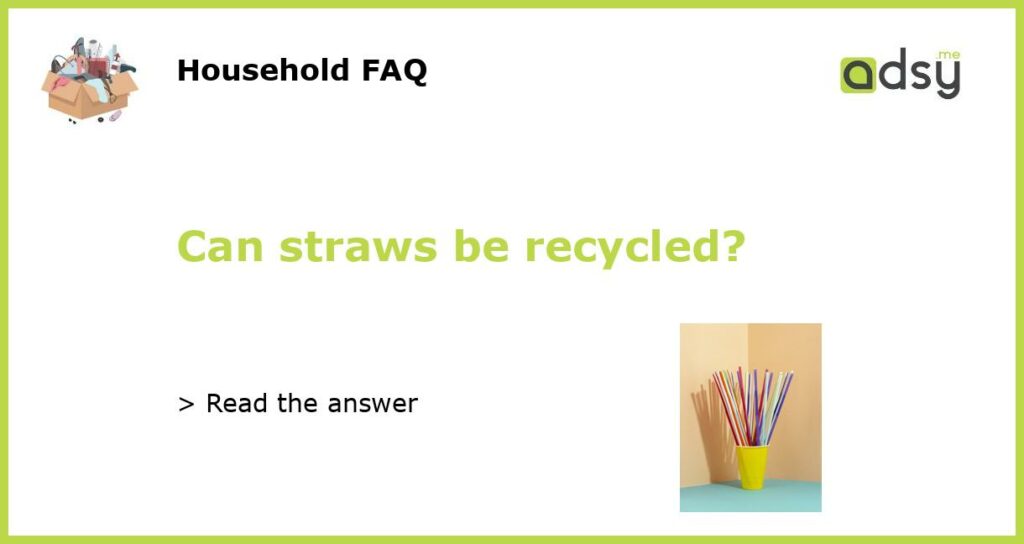 Can straws be recycled featured