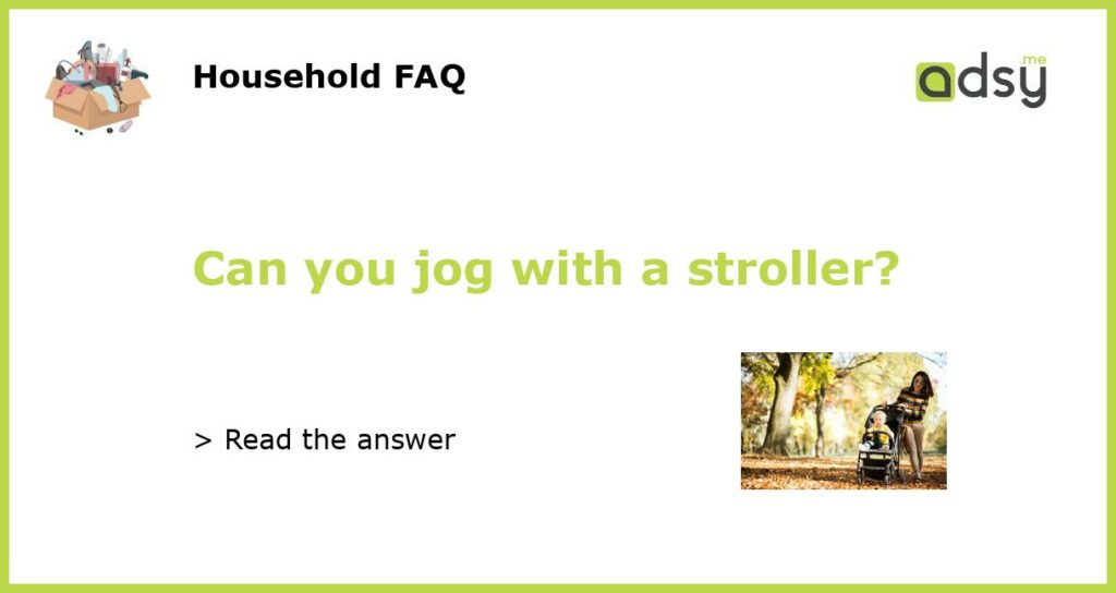 Can you jog with a stroller?