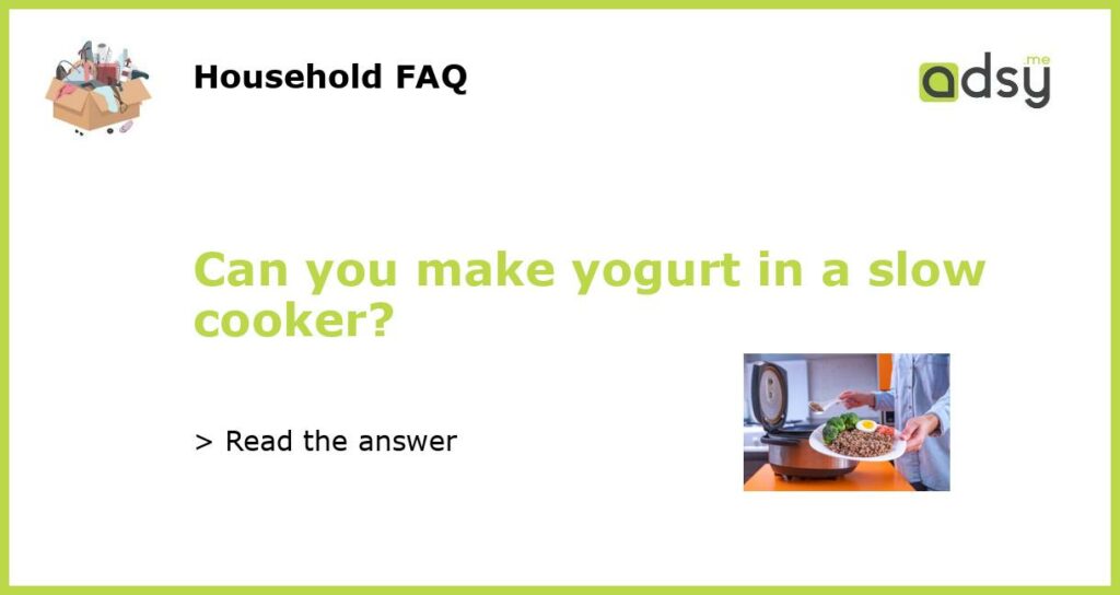 Can you make yogurt in a slow cooker featured