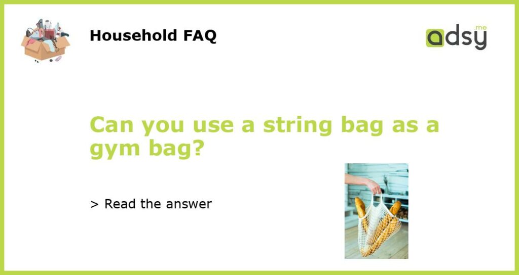 Can you use a string bag as a gym bag featured