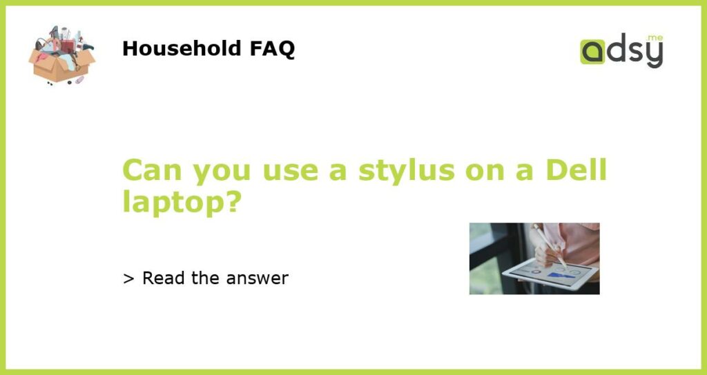 Can you use a stylus on a Dell laptop featured