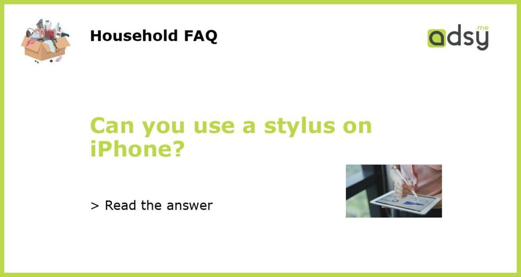 Can you use a stylus on iPhone featured