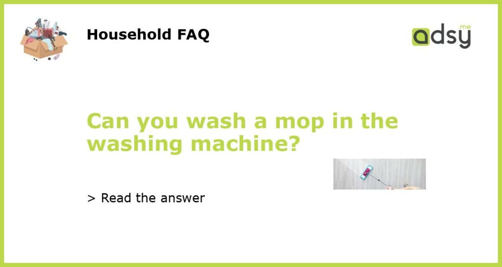 Can you wash a mop in the washing machine featured