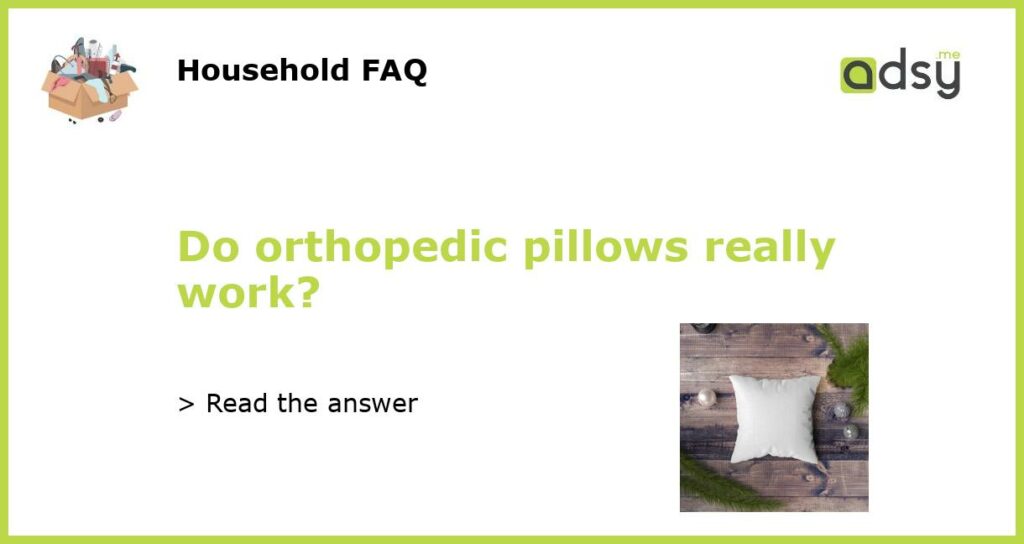 Do orthopedic pillows really work featured