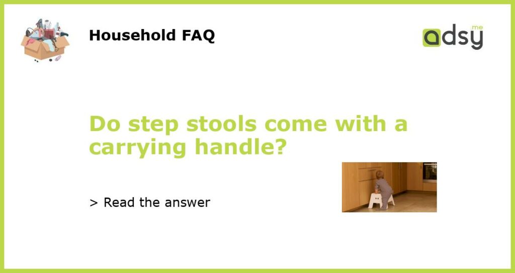 Do step stools come with a carrying handle featured