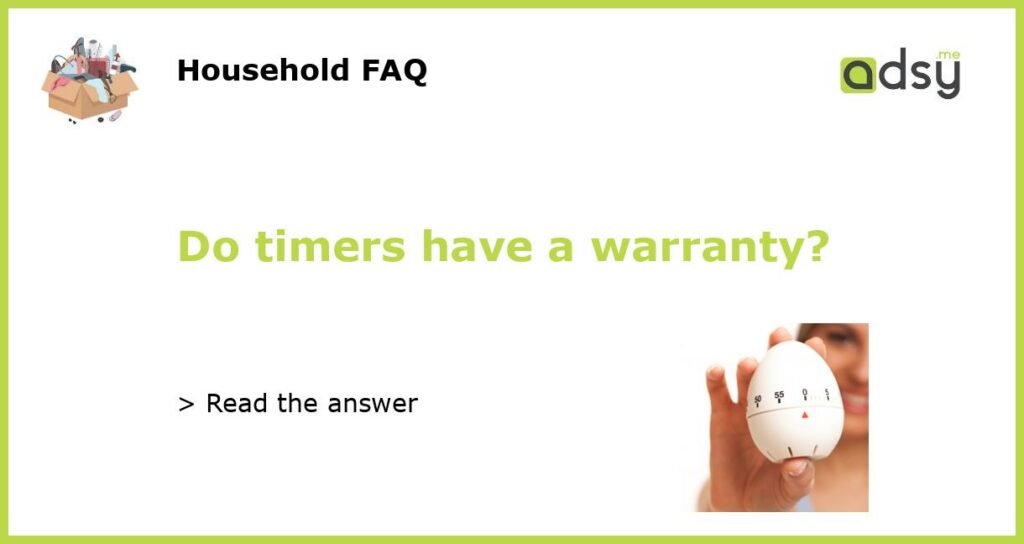 Do timers have a warranty featured
