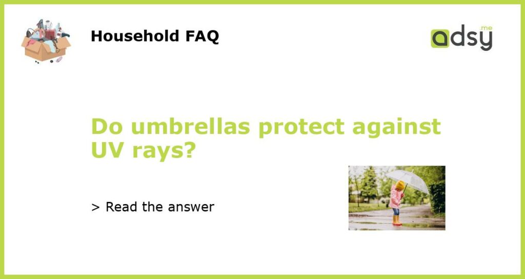Do umbrellas protect against UV rays featured