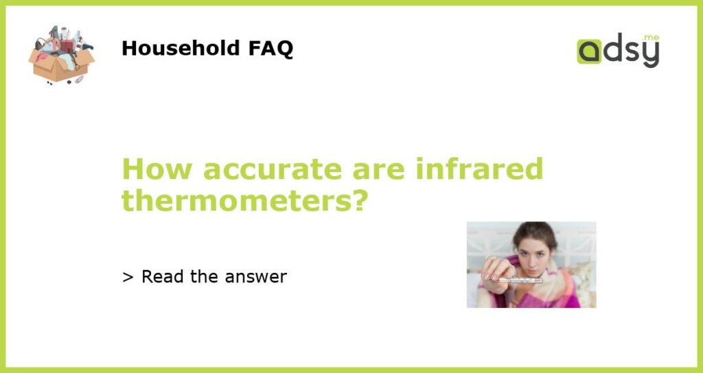 How accurate are infrared thermometers featured
