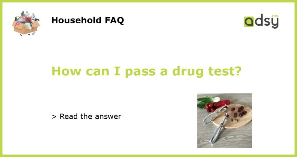 How can I pass a drug test featured