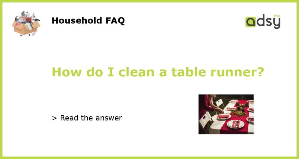 How do I clean a table runner featured