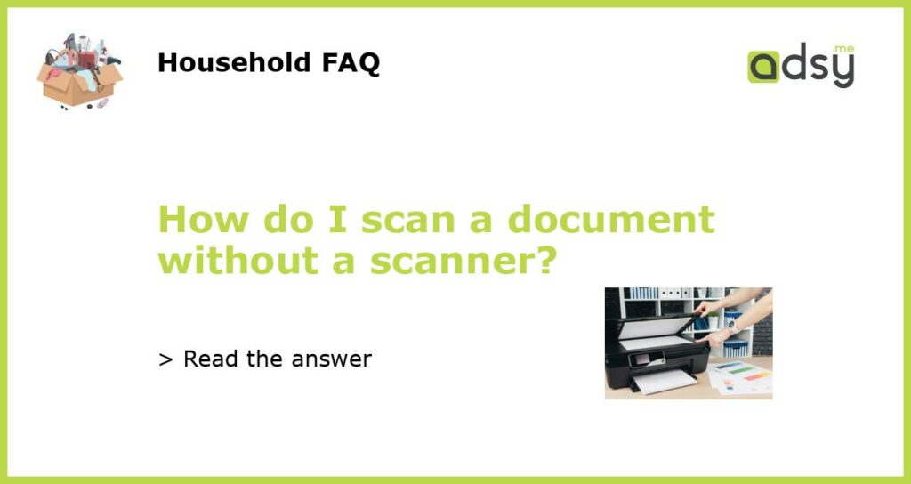 How do I scan a document without a scanner featured