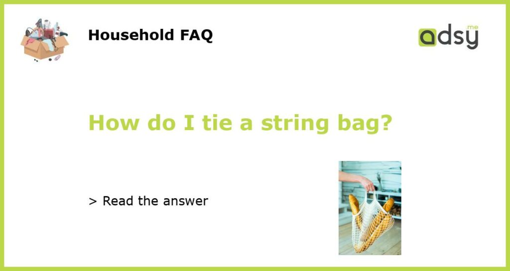 How do I tie a string bag featured
