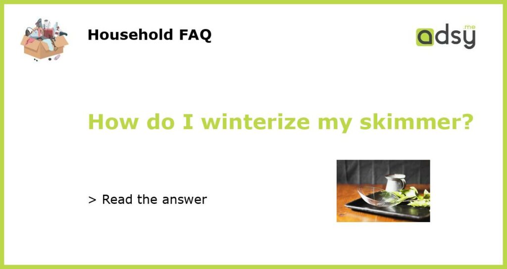 How do I winterize my skimmer featured