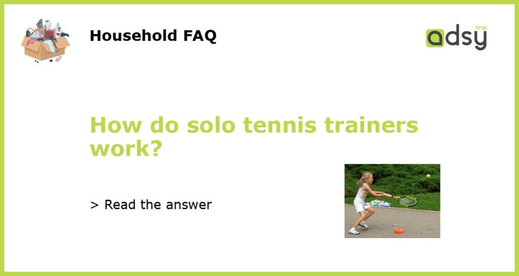 How do solo tennis trainers work featured