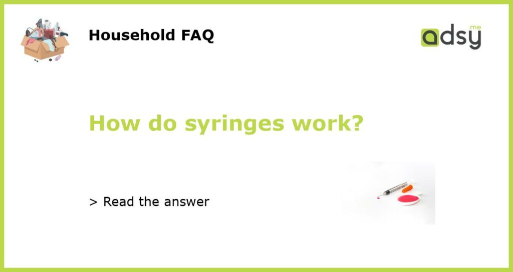 How do syringes work featured