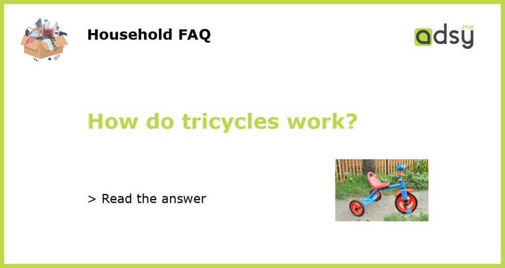How do tricycles work featured
