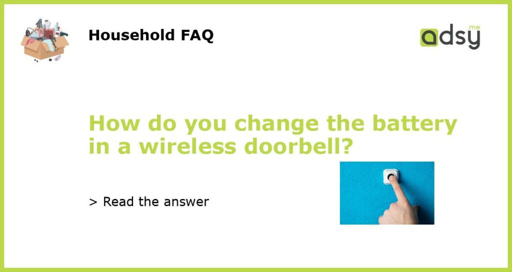 How do you change the battery in a wireless doorbell featured