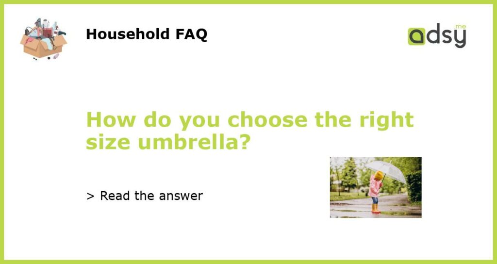 How do you choose the right size umbrella featured