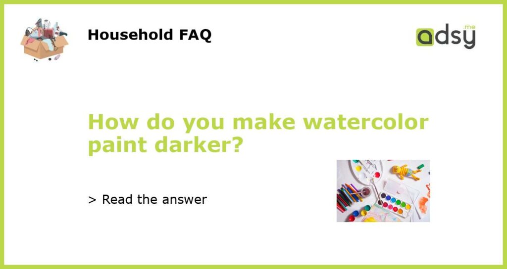 How do you make watercolor paint darker featured