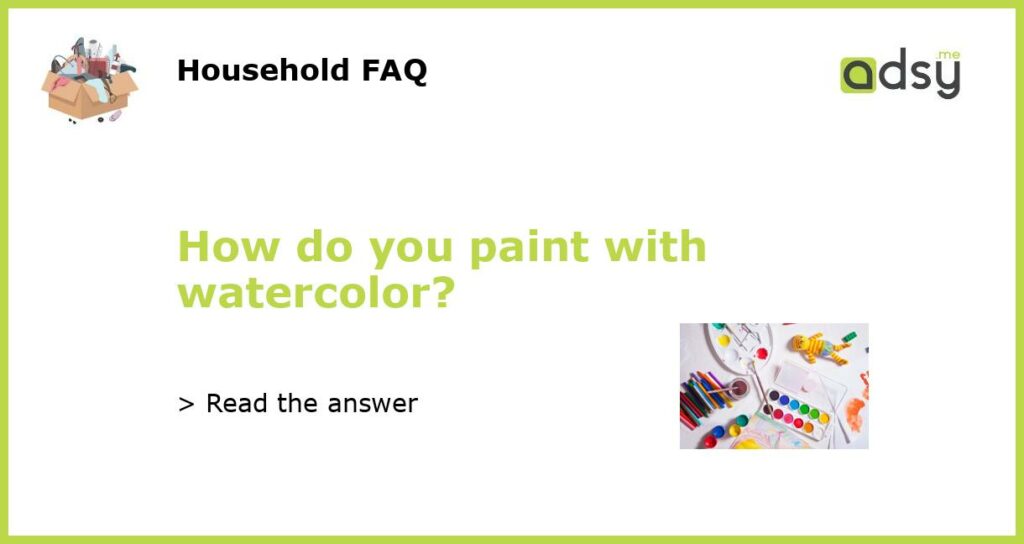 How do you paint with watercolor featured