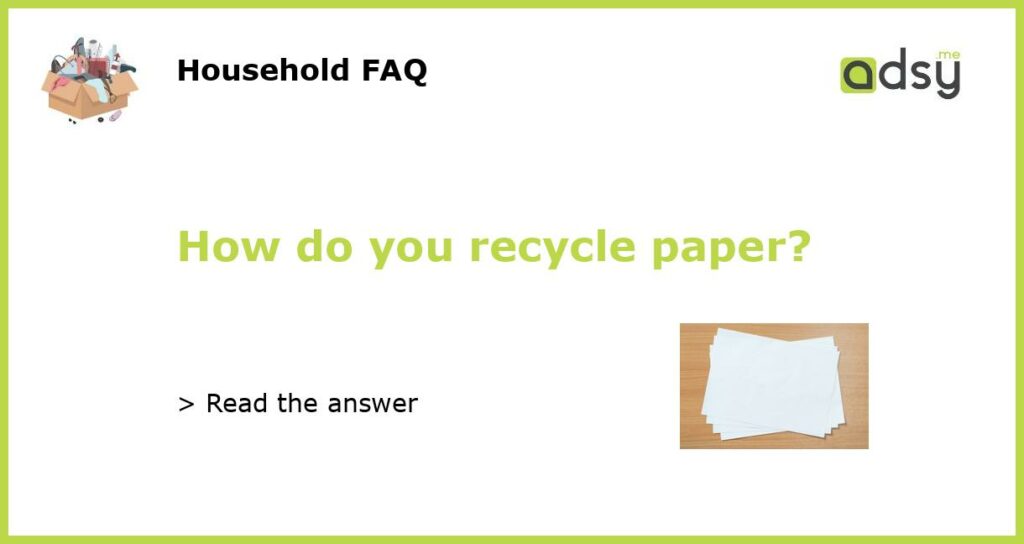 How do you recycle paper featured