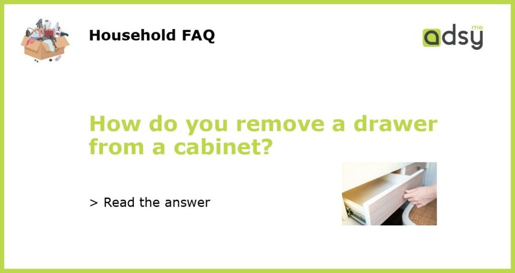 How do you remove a drawer from a cabinet featured