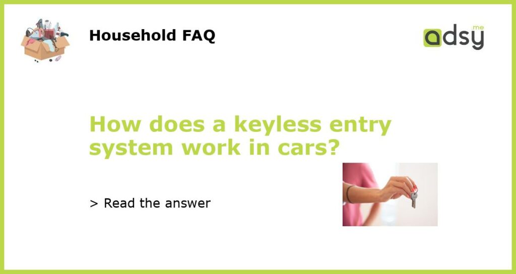 How does a keyless entry system work in cars featured