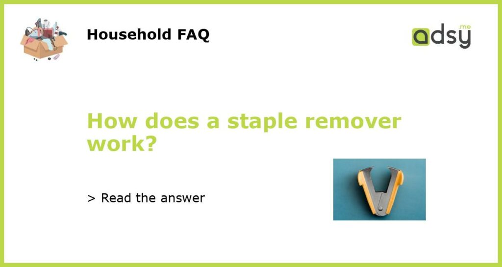 How does a staple remover work featured