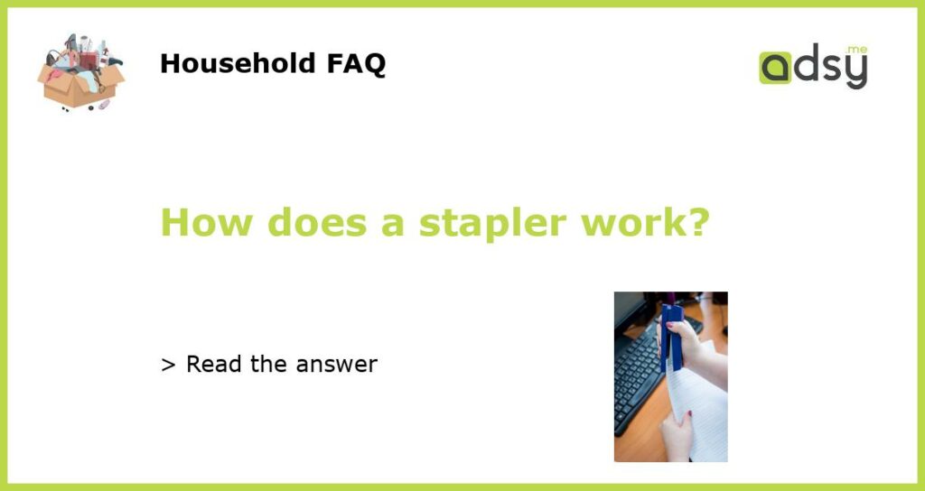 How does a stapler work featured