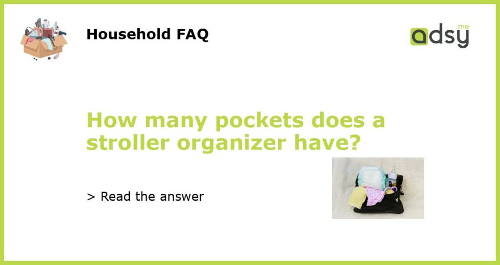 How many pockets does a stroller organizer have featured