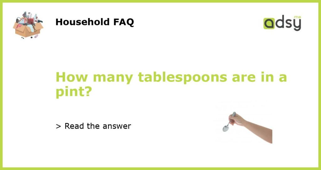 How many tablespoons are in a pint featured