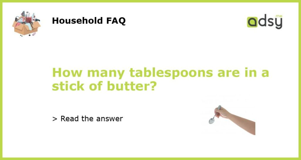 How many tablespoons are in a stick of butter featured