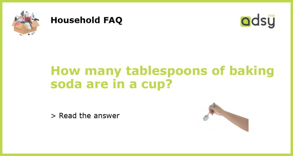 How many tablespoons of baking soda are in a cup featured